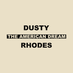 Dusty Rhodes - The American Dream T-Shirt