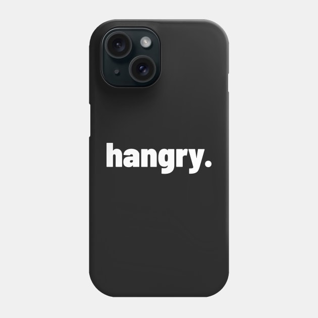 Hangry. Phone Case by mikepod