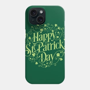 Happy Saint Patrick Day t shirt green lucky shirt Phone Case