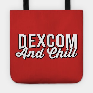 dexcom & chill Tote
