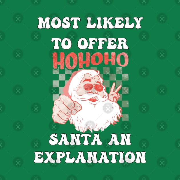 Christmas Most Likely To Offer Santa An Explanation by tamdevo1