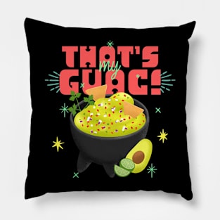 That's My Guac guacamole Lover avocado Pillow