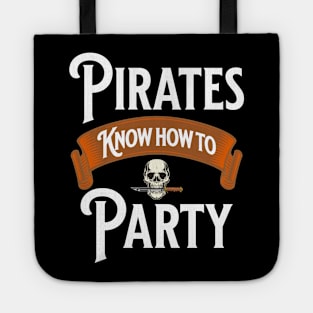 Pirates Know How To Party - Nautical Swashbuckling Skull Lover Gifts Tote