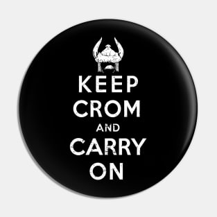 Keep Crom (White) Pin