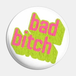 This Is One Bad Bitch Pin