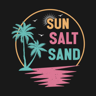 Sunshine Tropical Beach Summer Vacation Sun Salt Sand Summer T-Shirt