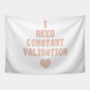 I Need Constant Validation Tapestry