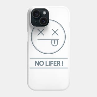 No lifer sign Phone Case