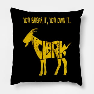 You break it, you own it Clark Court Goat Pillow