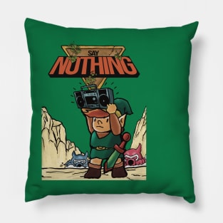 Say Nothing Pillow