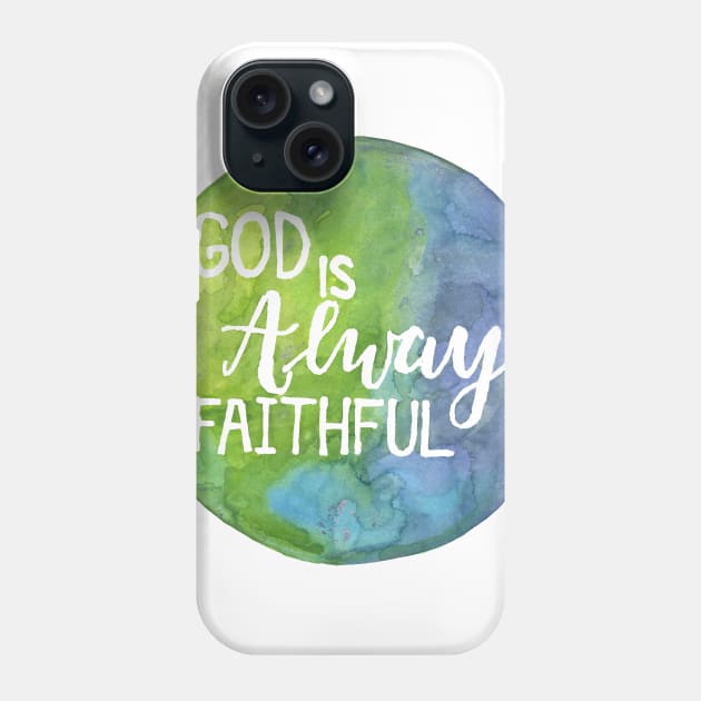 Hand Painted Watercolor "God Is Always Faithful" Phone Case by SingeDesigns