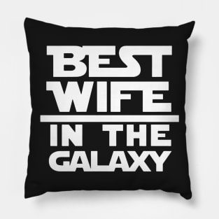 Ladies Best Wife In The Galaxy Pillow