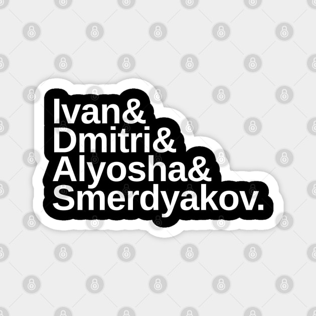 Fyodor Dostoevsky The Brothers Karamazov & List in White Magnet by KierkegaardDesignStudio