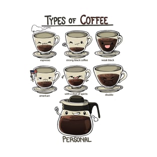 Type of Coffee T-Shirt