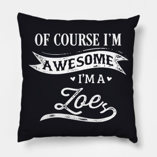 Of Course I Am Awesome I Am A Loes Awesome T Shrits Pillow