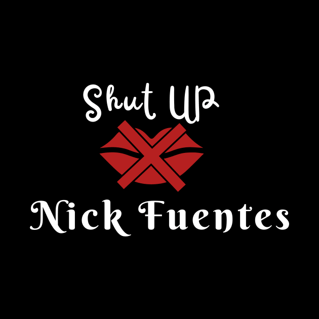 Shut-up Nick Fuentes by Corazzon