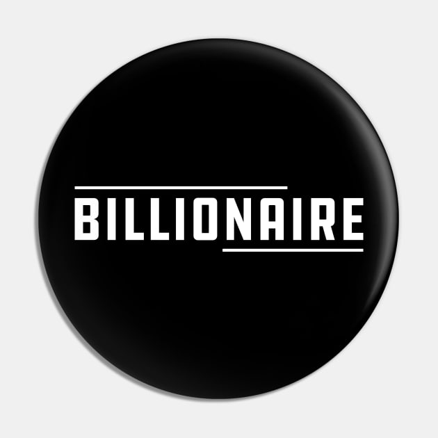 Billionaire Pin by KC Happy Shop