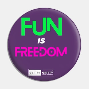 Fun is Freedom Pin