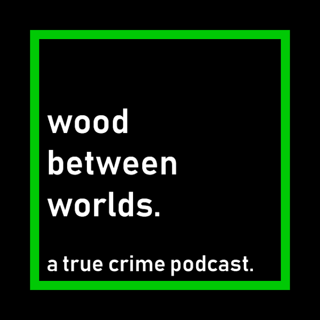 Wood Between Worlds by Woodbetweenworldspodcast