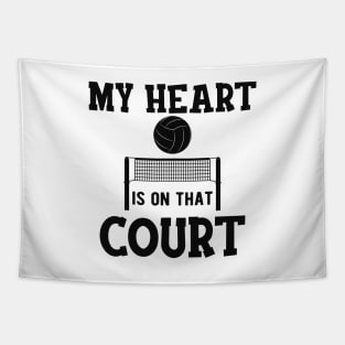 Volleyball Court - My heart is on that court Tapestry