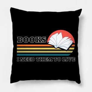 bookworm Need them to live retro vintage Pillow