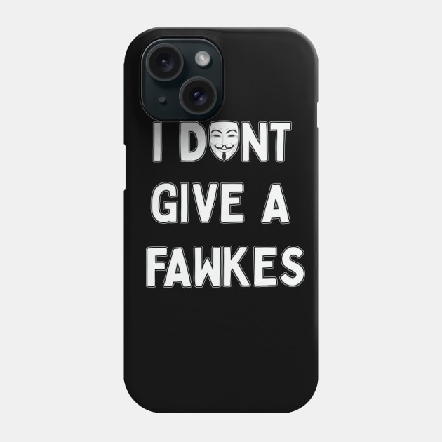 I don't give a Fawkes Phone Case by jonah block