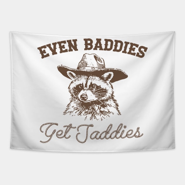 Raccoon Even Baddies Get Saddies Shirt, Funny Cowboy Racoon Tapestry by Justin green