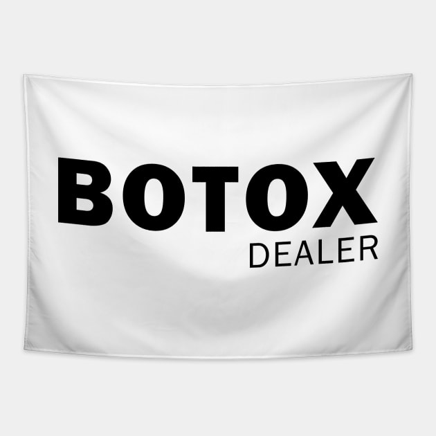 Botox Dealer Tapestry by valentinahramov