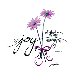 The Joy of the Lord is my Strength (pink) T-Shirt