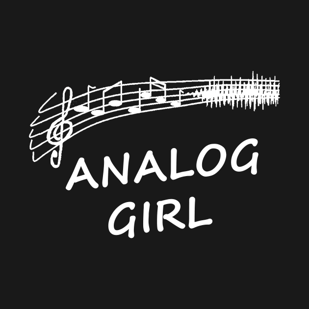 Analog Girl! by Analogirl