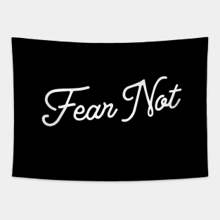 Fear Not Tapestry