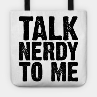 Talk Nerdy To Me v4 Tote