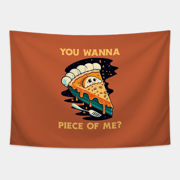 You Wanna Piece Of Me Tapestry by Oh My Pun