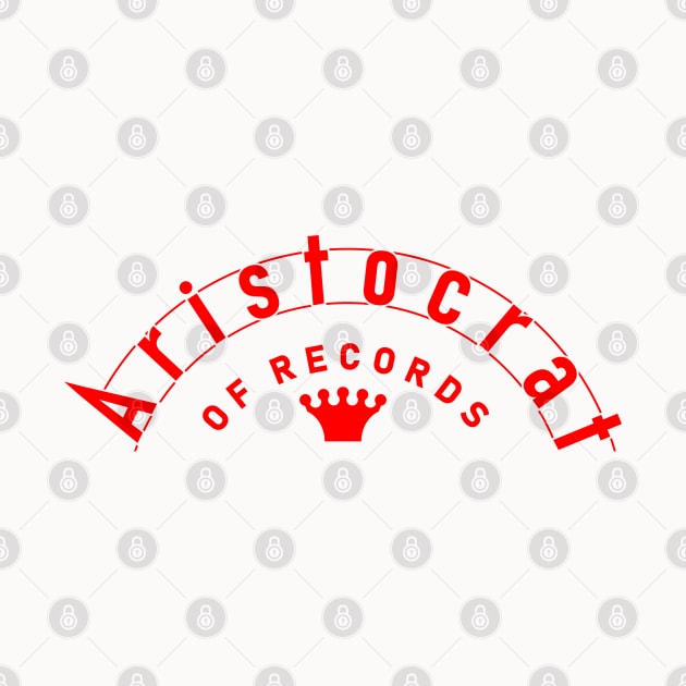 Aristocrat of records by BigTime