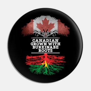 Canadian Grown With Burkinabe Roots - Gift for Burkinabe With Roots From Burkina Faso Pin
