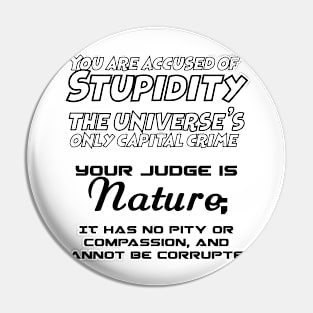 Stupidity is a Capital Crime Pin