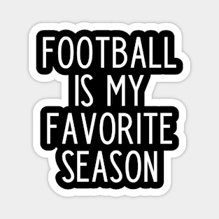 Football is my favorite season Magnet