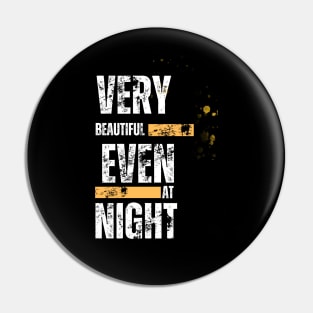 VERY BEAUTIFUL EVEN AT NIGHT NICE T-SHIRT FOR THIS SUMMER Pin