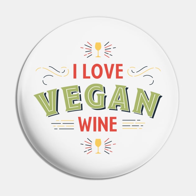 I Love Vegan Wine Pin by kippygo