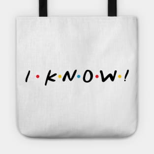 I Know! Tote