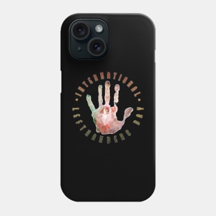 International Lefthanders Day Hand Print Phone Case