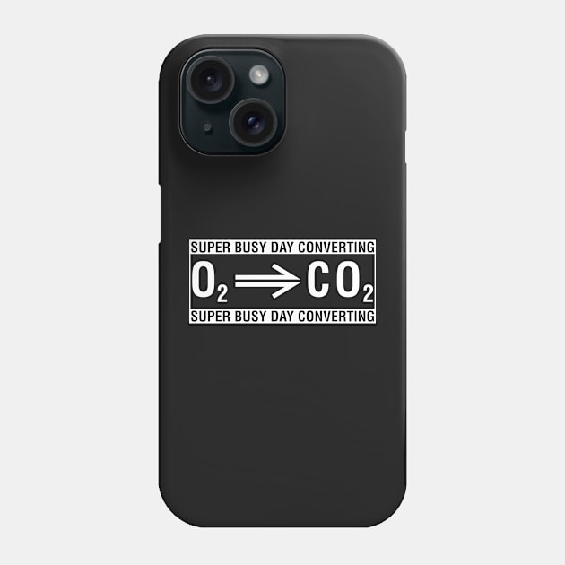 Super busy converting oxygen to carbon dioxide Phone Case by CityNoir