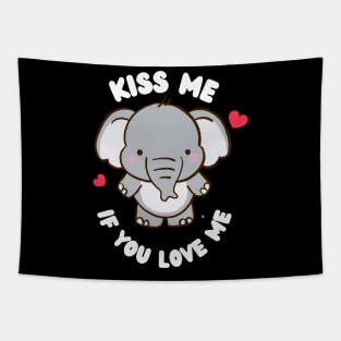 Kiss Me If You Love Me Cute Elephant Valentine Tapestry