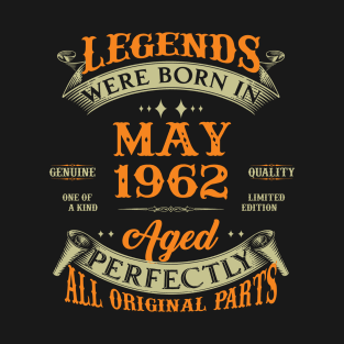 61st Birthday Gift Legends Born In May 1962 61 Years Old T-Shirt