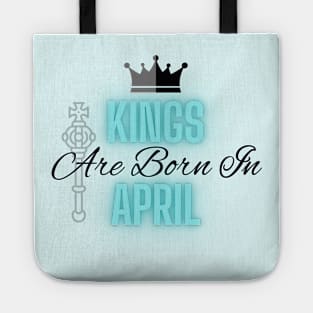 Kings are born in April - Quote Tote