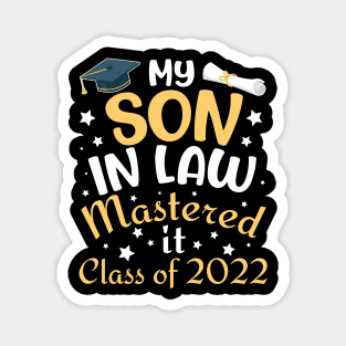 My Son In Law Mastered It Class Of 2022 Senior Daddy Mommy Magnet