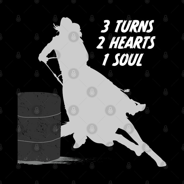 Barrel Racing - 3 Turns 2 Hearts 1 Soul by Kudostees