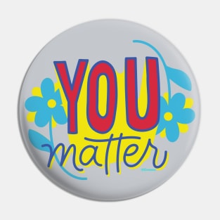 You Matter Pin