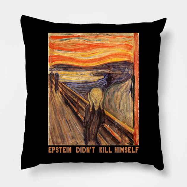 The Scream | Epstein Didn't Kill Himself Pillow by Jarecrow 