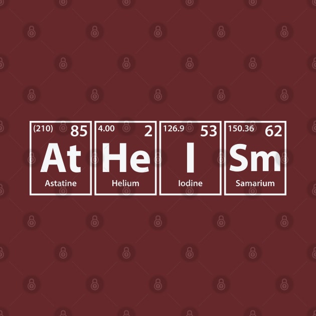 Atheism (At-He-I-Sm) Periodic Elements Spelling by cerebrands